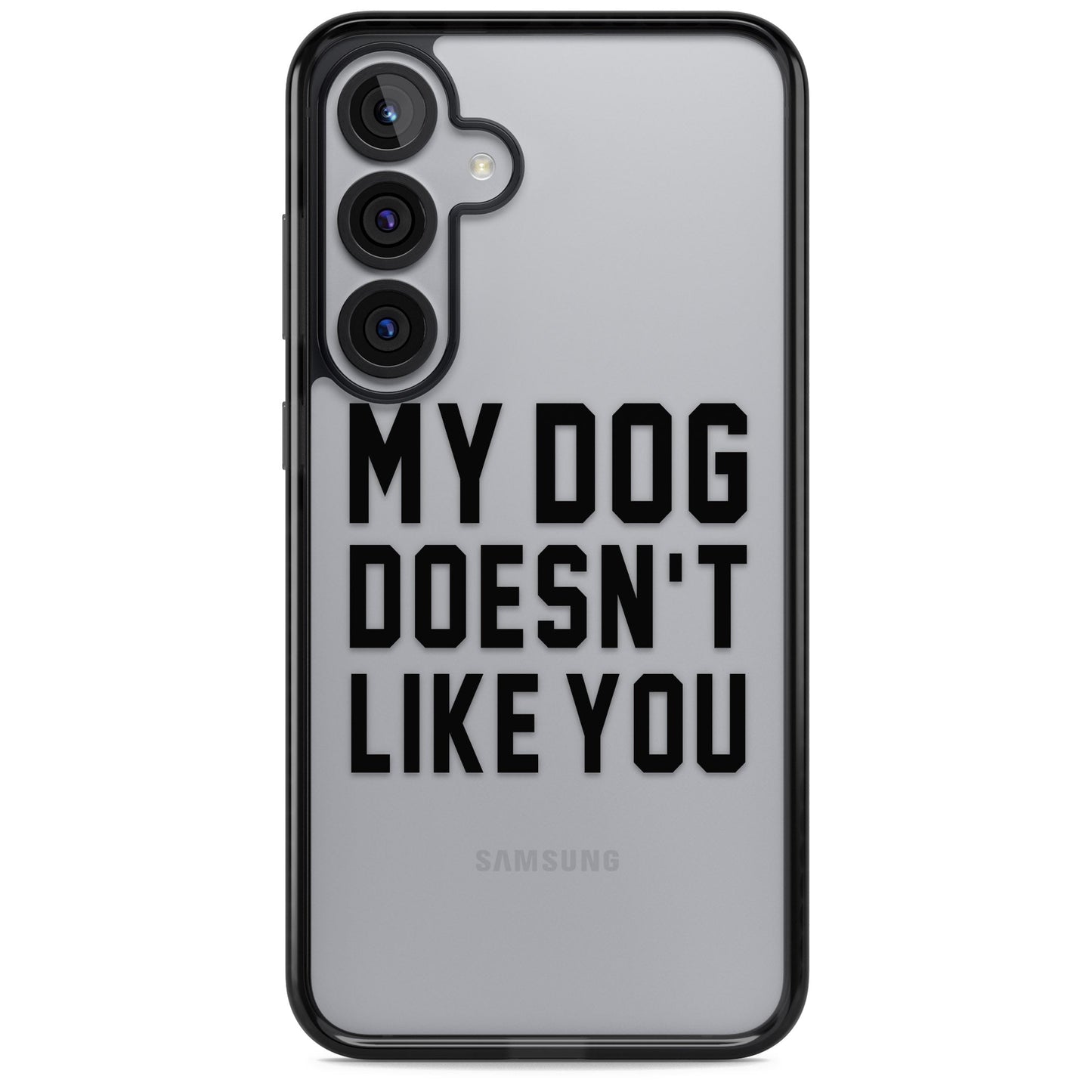 My Dog Doesn'T Like You
