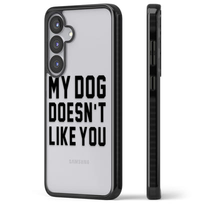 My Dog Doesn'T Like You