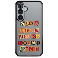 Slow Down You're Doing Fine