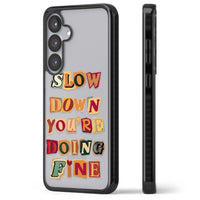 Slow Down You're Doing Fine