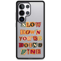 Slow Down You're Doing Fine