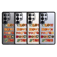 Slow Down You're Doing Fine